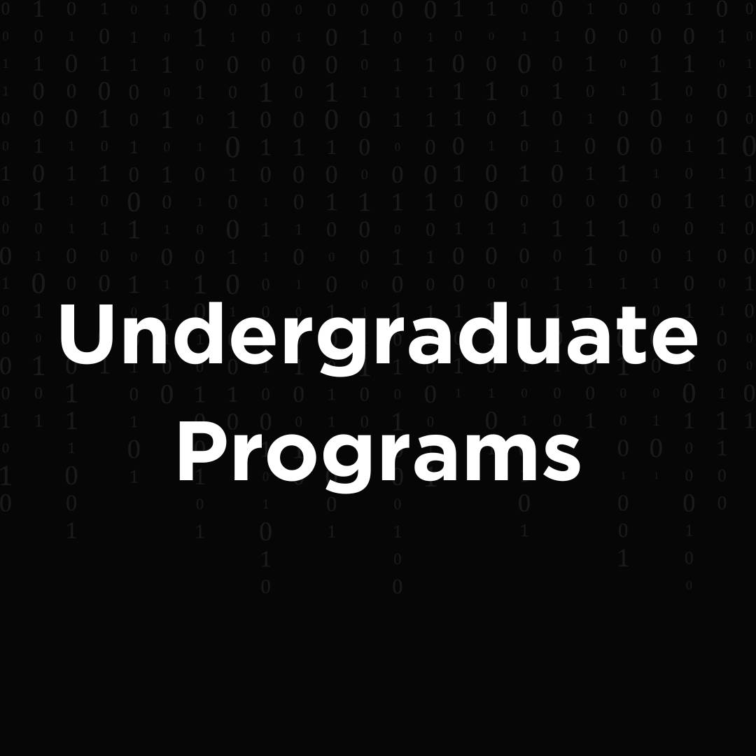 Black background with subtle binary code (1s and 0s) pattern. Centered white text reads 'Undergraduate Programs' in bold, modern font.